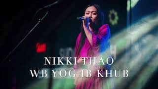 Video thumbnail of "Nikki Thao - Wb Yog Ib Khub ( Official Audio)"