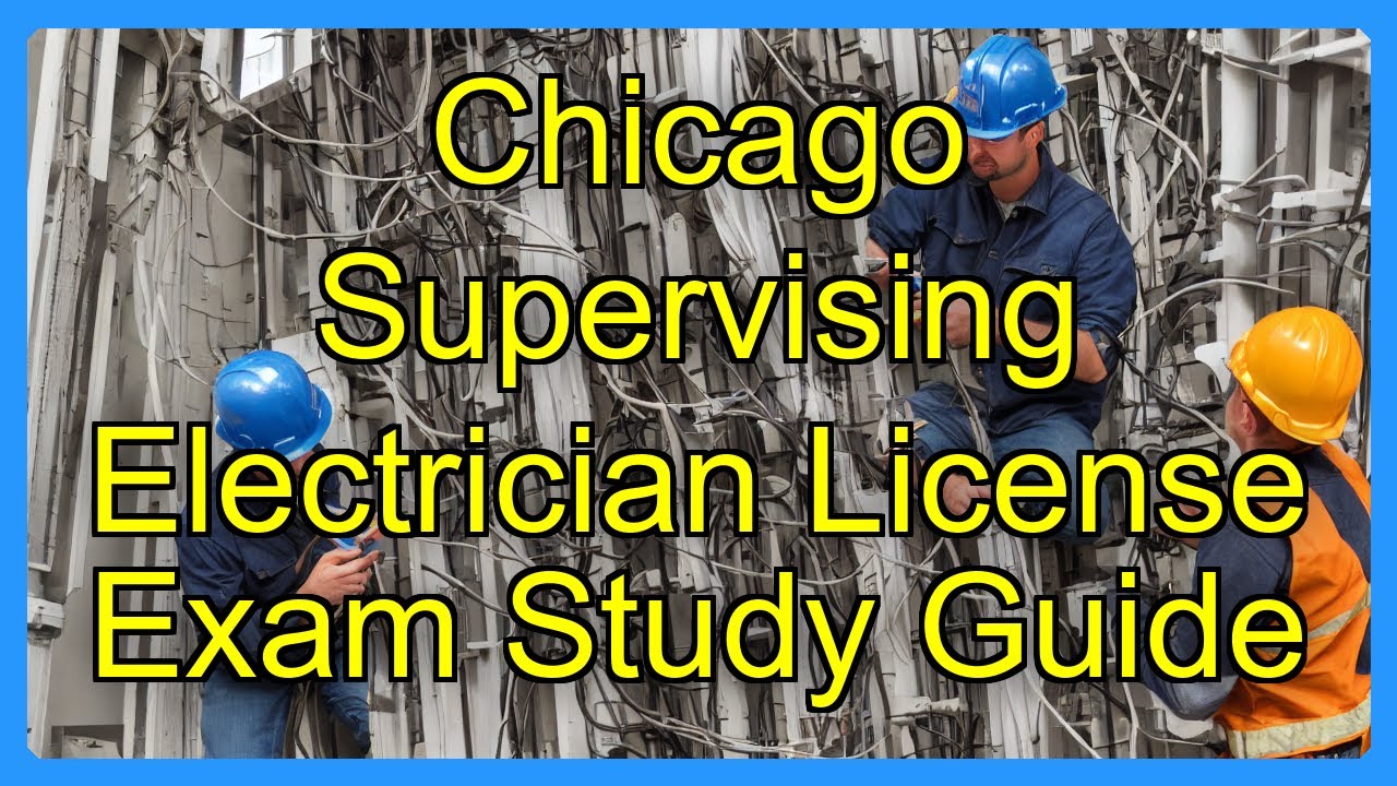 Chicago Supervising Electrician License Exam Study Guide