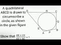 A quadrilateral ABCD is drawn to circumscribe a circle, as shown.Show that(AB+CD)/(AD+BC)=1