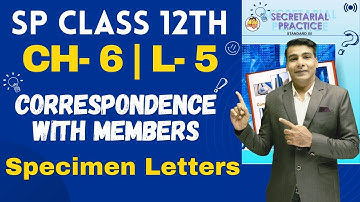 SP Class 12th | Chapter 6 | Correspondence with Members | Lecture 5 | Prof. Ajay Vyas |