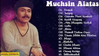 The Best Of Muchsin Alatas Full Album Lagu Top Hits Kenangan