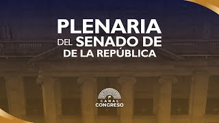 SESIÓN PLENARIA DEL SENADO - 04 de Junio 2024