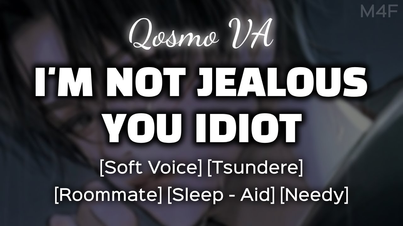 Tsundere Roommate Gets Jealous.. [M4F] [Soft Voice] [Boyfriend ASMR] [Audio Roleplay]