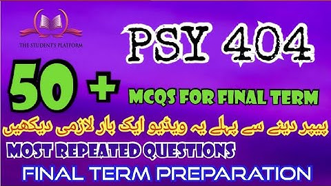 PSY404 || Final Term McQs || Quiz File || Final Term Preparation || Quiz 3 Quiz 4