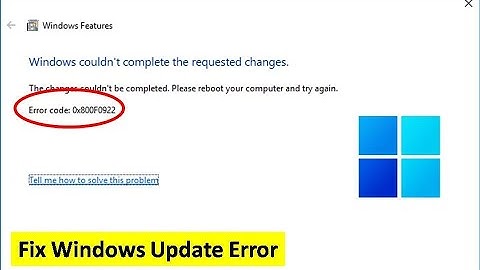 How to Fix Windows 11 Update Error 0x800F0922