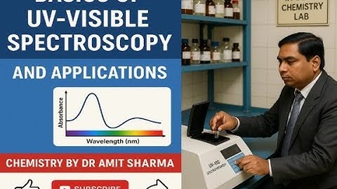 UV VISBLE SPECTROSCOPY