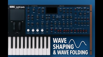 Korg Multi/Poly Wave Shaping & Wave Folding Tutorial – Create FM, Organ & Unique Synth Sounds