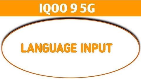 iqoo 9 5g language input setting,how to change languages iqoo 9 5g