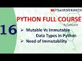 Python_16 | Mutable Vs Immutable Data Types in Python | Need of Immutability | python 2023 |