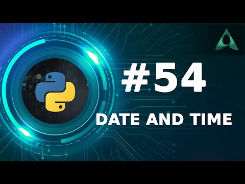 #54 Date and Time (Python Tutorials)