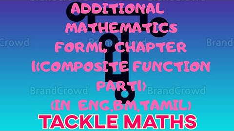 ADDITIONAL  MATHEMATICS  FORM4  CHAPTER 1 COMPOSITE FUNCTION