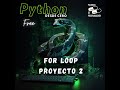 Python desde cero 27: For loop -proyecto 2