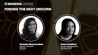 Finding the Next Unicorn | TC Sessions: Justice 2021
