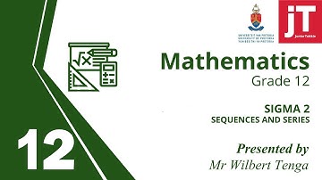 Gr 12 Maths - Sequences and Series - 11 - Sigma 2