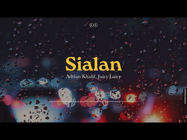 Adrian Khalif u0026 Juicy Luicy - Sialan (Official Karaoke) class=