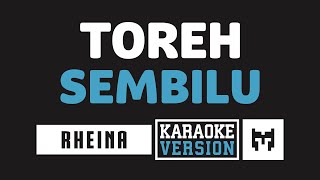 [ Karaoke ] Rheina - Toreh Sembilu