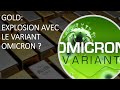 L'or et l'argent chamboulés par le nouveau variant africain.