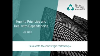 How to Prioritise Long Term Plans and Deal with Dependencies