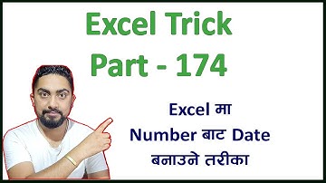 Excel Trick 174 l Excel मा Number बाट Date बनाउने तरीका l Excel Tutoring Nepali l Technical Dari 202