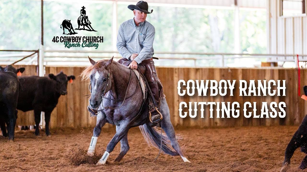 4C Cowboy Church Ranch Cutting Show - Cowboy Class - YouTube