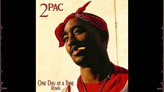 2Pac - One Day at a Time Remix