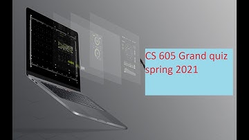 CS605 Grand Quiz Attempt Live, Spring 2021, 24-06-2021