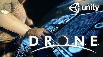 D.R.O.N.E. is made with UNITY