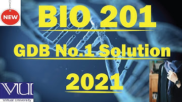 BIO 201 - GDB No.1 Solution 2021 || Virtual University || by Truehelperhelper