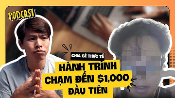 PODCAST #1: Từ 0 Đến $1,000/Tháng: Câu Chuyện Của Học Viên Quốc Hưng