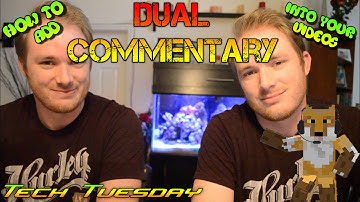 How To Use Dual Commentary in Your Videos