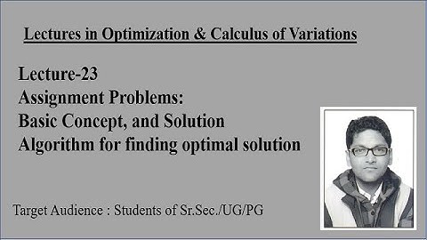 Lecture23 Assignment Problems: Basic Concept I Optimization & Calculus of Variations I Mathematics
