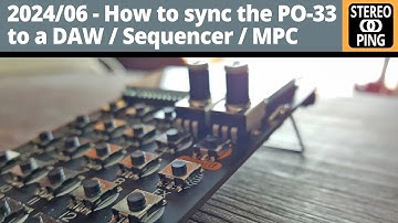 2024/06 - How to sync the PO-33 to a DAW / Sequencer / MPC