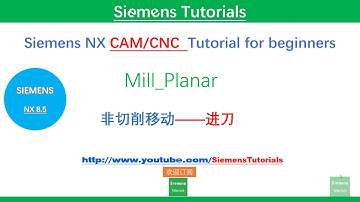Siemens NX tutorials CNC CAM for beginners CNC program Mill Planar 非切削参数之进刀类型设定