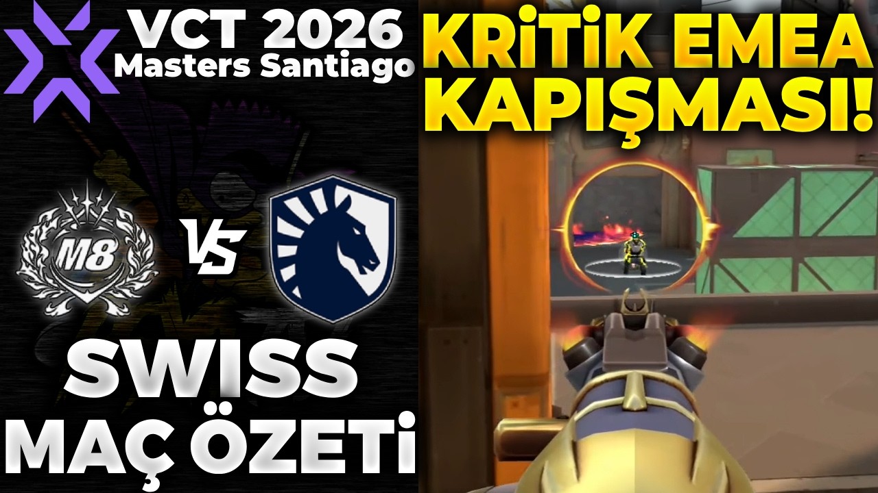 GENTLE MATES vs TEAM LIQUID MAÇ ÖZETİ | VALORANT Masters Santiago 2026