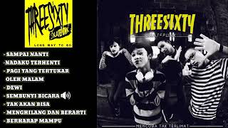 THREESXTY FULL ALBUM ENAK DI DENGAR