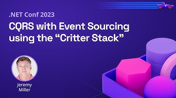 CQRS with Event Sourcing using the “Critter Stack” | .NET Conf 2023