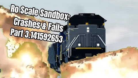 Ro-scale sandbox crashes & fails | Part 4