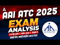 AAI ATC 2025 Exam Analysis | 14 July Shift 1 | सबसे तेज़ और सटीक Review @11:30AM!