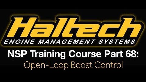 Haltech Elite NSP Training Course Part 68: Open-Loop Boost Control | Evans Performance Academy