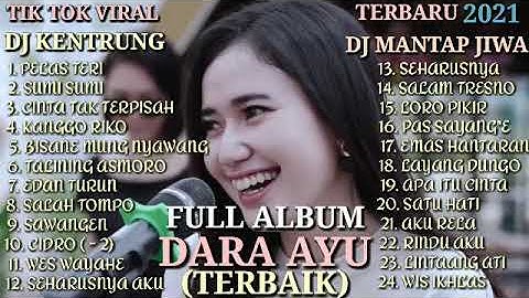Full Album Dara Ayu feat Bajol Ndanu (Terbaik) 2021. #PelasTeri