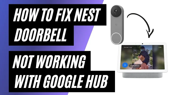 How To Fix Google Nest Doorbell Not Ringing on Google Hub