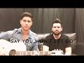 Dan + Shay - Say You Won't Let Go (James Arthur Cover)