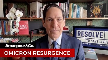 “More Infectious” and “No Less Deadly:” Fmr. CDC Director on New Variant | Amanpour and Company