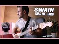 SWAIN - Kiss Me Hard | Cover