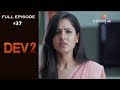 Dev 2 - 27th August 2018 - देव 2 - Full Episode