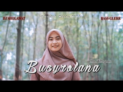 DJ SHOLAWAT BUSYROLANA - Ella Fitriyani