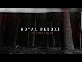 Royal deluxe  savages full album