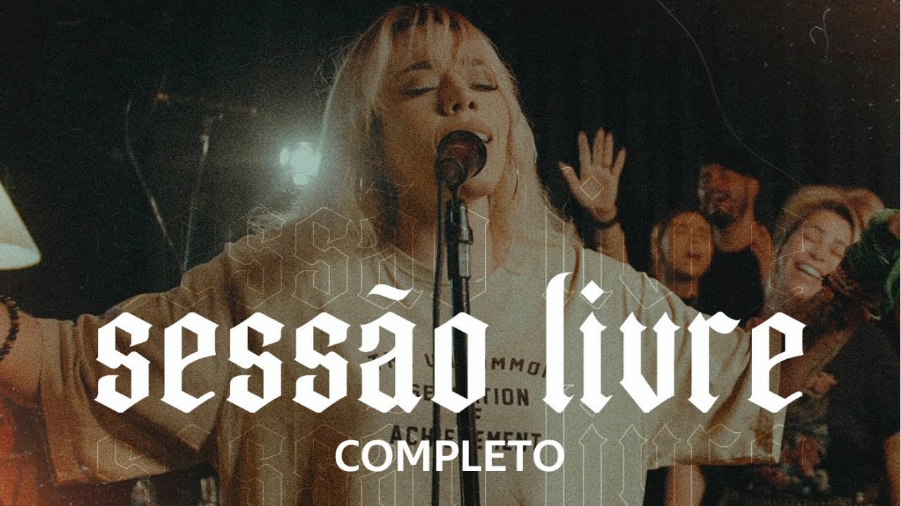 ADORAÇÃO COM LIBERDADE | JULLIANY SOUZA | SESSÃO LIVRE COMPLETO