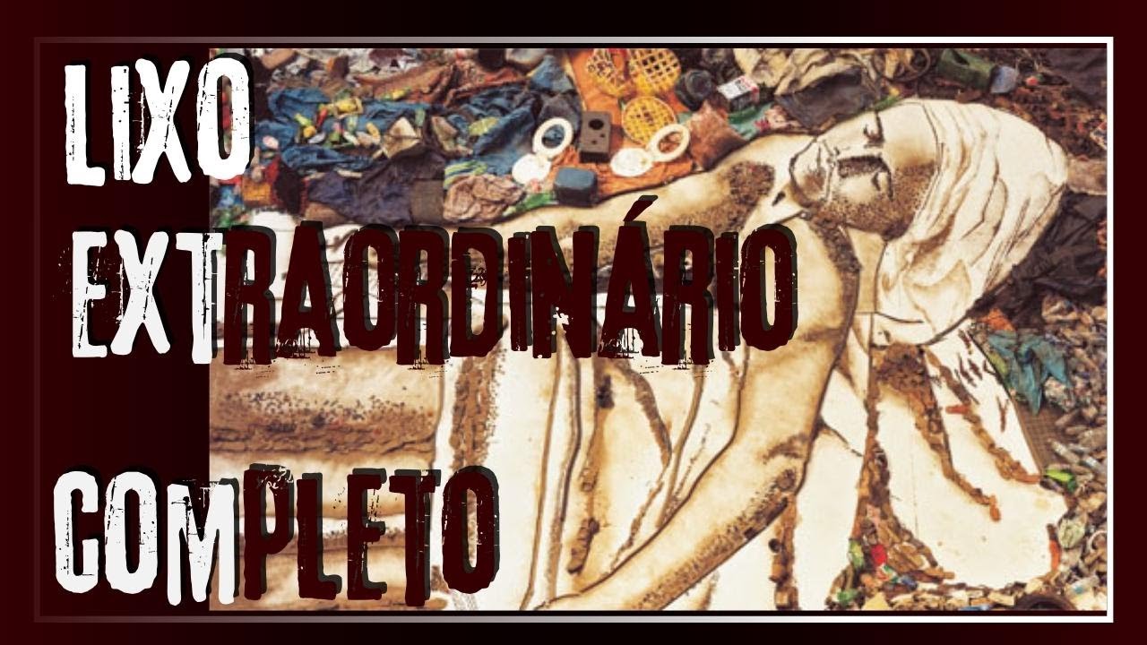 Lixo Extraordinário (documentário completo) - YouTube