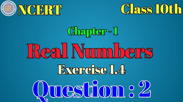 Chapter 1 | Real Numbers | Ex. 1.4 | Q. 2 | Class 10th | NCERT | CBSE